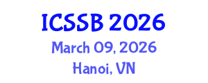 International Conference on Social Sciences and Business (ICSSB) March 09, 2026 - Hanoi, Vietnam International Conference on Social Sciences and Business (ICSSB) March 09, 2026 - Hanoi, Vietnam
