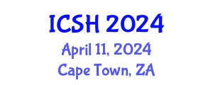 International Conference on Social Sciences and Humanities (ICSH) April 11, 2024 - Cape Town, South Africa