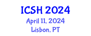 International Conference on Social Sciences and Humanities (ICSH) April 11, 2024 - Lisbon, Portugal
