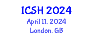 International Conference on Social Sciences and Humanities (ICSH) April 11, 2024 - London, United Kingdom