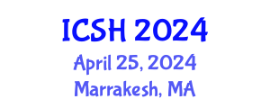 International Conference on Social Sciences and Humanities (ICSH) April 25, 2024 - Marrakesh, Morocco
