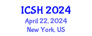International Conference on Social Sciences and Humanities (ICSH) April 22, 2024 - New York, United States