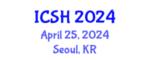 International Conference on Social Sciences and Humanities (ICSH) April 25, 2024 - Seoul, Republic of Korea