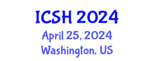 International Conference on Social Sciences and Humanities (ICSH) April 25, 2024 - Washington, United States