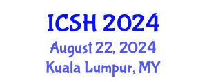 International Conference on Social Sciences and Humanities (ICSH) August 22, 2024 - Kuala Lumpur, Malaysia