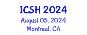 International Conference on Social Sciences and Humanities (ICSH) August 05, 2024 - Montreal, Canada