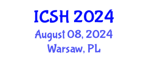 International Conference on Social Sciences and Humanities (ICSH) August 08, 2024 - Warsaw, Poland