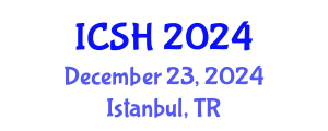 International Conference on Social Sciences and Humanities (ICSH) December 23, 2024 - Istanbul, Turkey
