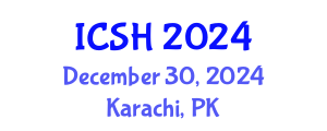 International Conference on Social Sciences and Humanities (ICSH) December 30, 2024 - Karachi, Pakistan