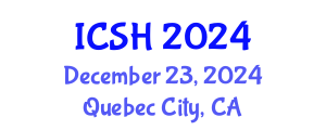 International Conference on Social Sciences and Humanities (ICSH) December 23, 2024 - Quebec City, Canada