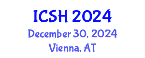 International Conference on Social Sciences and Humanities (ICSH) December 30, 2024 - Vienna, Austria