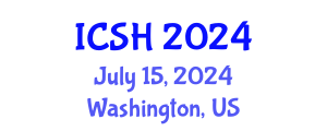 International Conference on Social Sciences and Humanities (ICSH) July 15, 2024 - Washington, United States