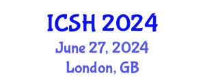 International Conference on Social Sciences and Humanities (ICSH) June 27, 2024 - London, United Kingdom