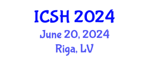 International Conference on Social Sciences and Humanities (ICSH) June 20, 2024 - Riga, Latvia
