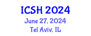 International Conference on Social Sciences and Humanities (ICSH) June 27, 2024 - Tel Aviv, Israel