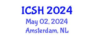 International Conference on Social Sciences and Humanities (ICSH) May 02, 2024 - Amsterdam, Netherlands