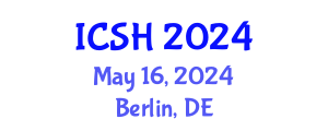 International Conference on Social Sciences and Humanities (ICSH) May 16, 2024 - Berlin, Germany