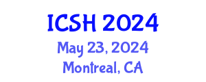 International Conference on Social Sciences and Humanities (ICSH) May 23, 2024 - Montreal, Canada