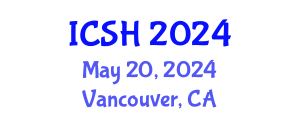 International Conference on Social Sciences and Humanities (ICSH) May 20, 2024 - Vancouver, Canada