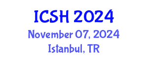 International Conference on Social Sciences and Humanities (ICSH) November 07, 2024 - Istanbul, Turkey