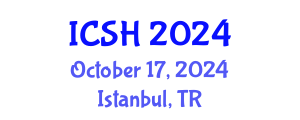 International Conference on Social Sciences and Humanities (ICSH) October 17, 2024 - Istanbul, Turkey