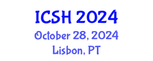International Conference on Social Sciences and Humanities (ICSH) October 28, 2024 - Lisbon, Portugal
