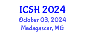International Conference on Social Sciences and Humanities (ICSH) October 03, 2024 - Madagascar, Madagascar