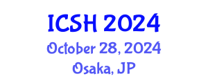 International Conference on Social Sciences and Humanities (ICSH) October 28, 2024 - Osaka, Japan
