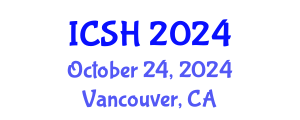 International Conference on Social Sciences and Humanities (ICSH) October 24, 2024 - Vancouver, Canada