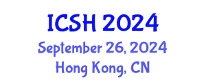International Conference on Social Sciences and Humanities (ICSH) September 26, 2024 - Hong Kong, China