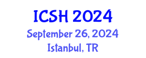 International Conference on Social Sciences and Humanities (ICSH) September 26, 2024 - Istanbul, Turkey