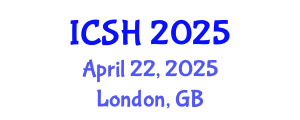 International Conference on Social Sciences and Humanities (ICSH) April 22, 2025 - London, United Kingdom