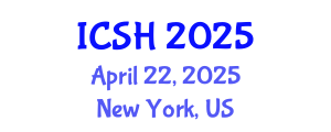 International Conference on Social Sciences and Humanities (ICSH) April 22, 2025 - New York, United States