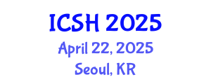 International Conference on Social Sciences and Humanities (ICSH) April 22, 2025 - Seoul, Republic of Korea