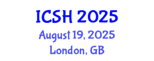 International Conference on Social Sciences and Humanities (ICSH) August 19, 2025 - London, United Kingdom