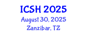 International Conference on Social Sciences and Humanities (ICSH) August 30, 2025 - Zanzibar, Tanzania