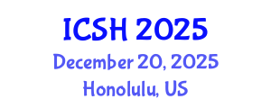 International Conference on Social Sciences and Humanities (ICSH) December 20, 2025 - Honolulu, United States