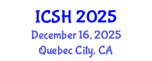 International Conference on Social Sciences and Humanities (ICSH) December 16, 2025 - Quebec City, Canada