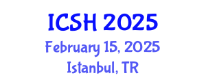 International Conference on Social Sciences and Humanities (ICSH) February 15, 2025 - Istanbul, Turkey