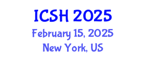 International Conference on Social Sciences and Humanities (ICSH) February 15, 2025 - New York, United States
