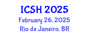 International Conference on Social Sciences and Humanities (ICSH) February 26, 2025 - Rio de Janeiro, Brazil