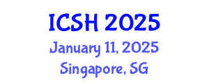 International Conference on Social Sciences and Humanities (ICSH) January 11, 2025 - Singapore, Singapore