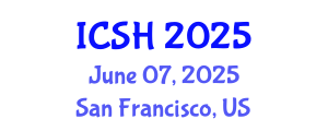 International Conference on Social Sciences and Humanities (ICSH) June 07, 2025 - San Francisco, United States