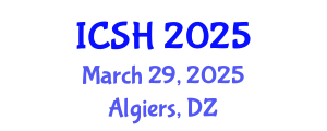 International Conference on Social Sciences and Humanities (ICSH) March 29, 2025 - Algiers, Algeria