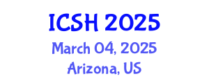 International Conference on Social Sciences and Humanities (ICSH) March 04, 2025 - Arizona, United States