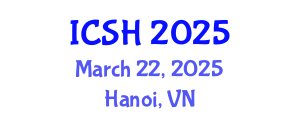 International Conference on Social Sciences and Humanities (ICSH) March 22, 2025 - Hanoi, Vietnam