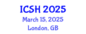 International Conference on Social Sciences and Humanities (ICSH) March 15, 2025 - London, United Kingdom
