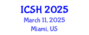 International Conference on Social Sciences and Humanities (ICSH) March 11, 2025 - Miami, United States