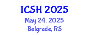 International Conference on Social Sciences and Humanities (ICSH) May 24, 2025 - Belgrade, Serbia