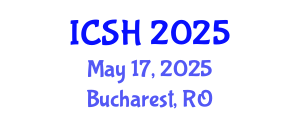 International Conference on Social Sciences and Humanities (ICSH) May 17, 2025 - Bucharest, Romania